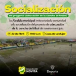 NOVITA REACTIVA SOCIALIZACIÓN DE LA CANCHA MUNICIPAL: PROYECTO CLAVE PARA EL DESARROLLO DEPORTIVO