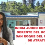 INICIA JUICIO CONTRA EXGERENTE HOSPITALARIA ACUSADA DE PECULADO, FALSEDAD Y PREVARICATO