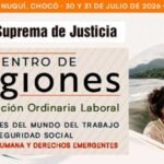 NUQUÍ SERÁ EPICENTRO DEL DEBATE NACIONAL! LA CORTE SUPREMA LLEVA LA JUSTICIA LABORAL AL CORAZÓN DEL PACÍFICO